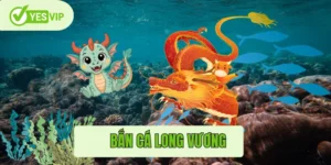 Bắn cá long vương