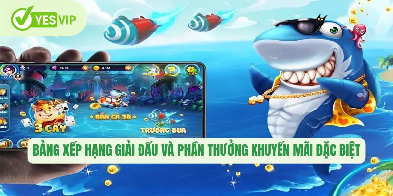 Bảng xếp hạng giải đấu và phần thưởng khuyến mãi đặc biệt