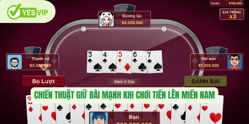 Chiến thuật giữ bài mạnh khi chơi tiến lên miền Nam