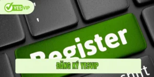 Đăng ký Yesvip