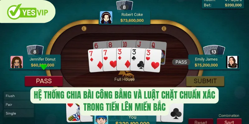 Hệ thống chia bài công bằng và luật chặt chuẩn xác trong tiến lên miền Bắc