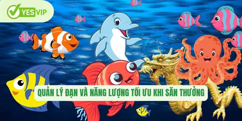 Quản lý đạn và năng lượng tối ưu khi săn thưởng 