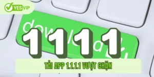 Tải app 1.1.1.1 vượt chặn