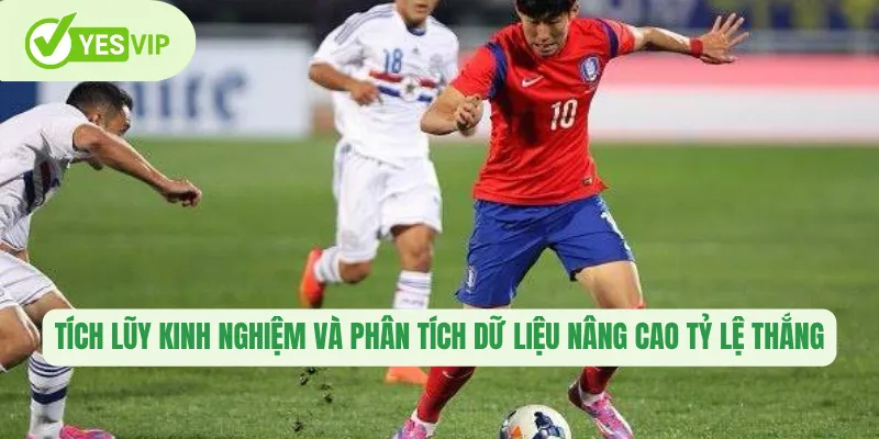 Tích lũy kinh nghiệm và phân tích dữ liệu nâng cao tỷ lệ thắng 